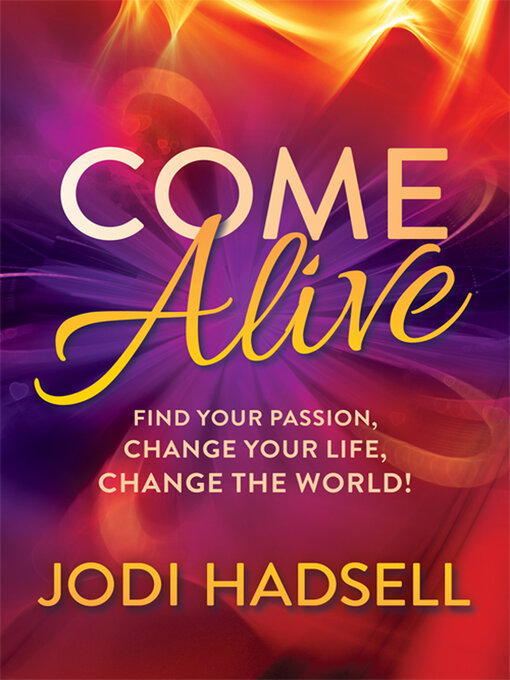 Title details for Come Alive by Jodi Hadsell - Available